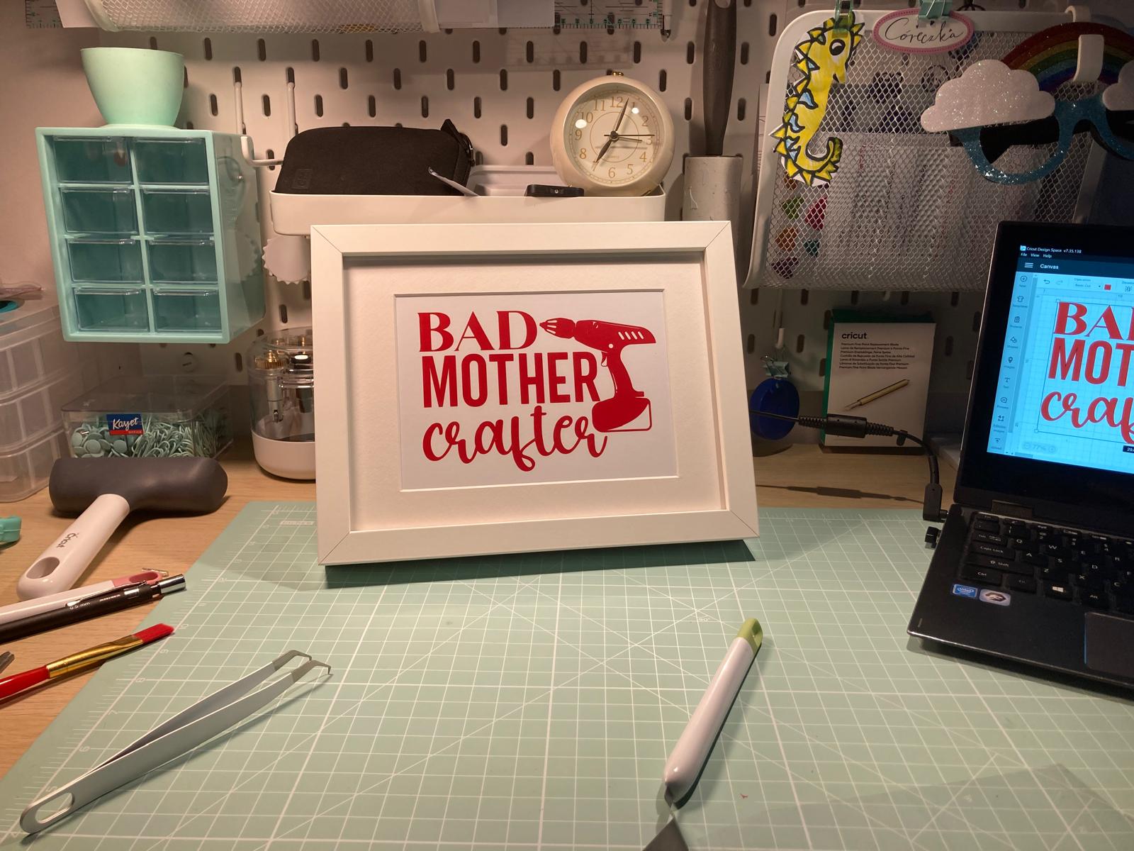 Bad Mother crafter :-)